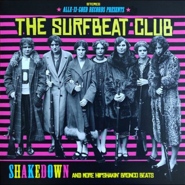 The Surfbeat Club - Shakedown and more hipshakin' bronco beats   (LP)