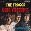 The Troggs - Good Vibrations   (7") - Image 2