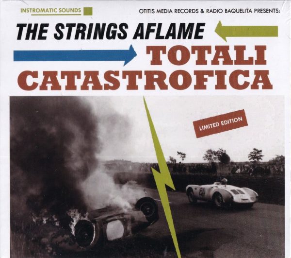 The Strings Aflame - Totali Catastrofica   (CD)