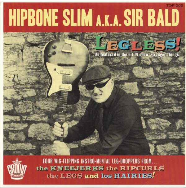 Hipbone Slim A.K.A. Sir Bald - Legless!   (7"-EP)