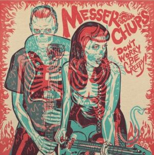 Messer Chups - Don't Worry, Be Creepy!   (7"-EP)