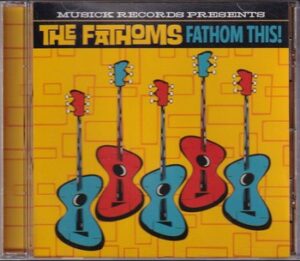 The Fathoms - Fathom This!   (CD)