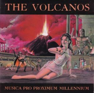 The Volcanos - Musica Pro Proximum Millennium   (7")