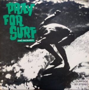 The Packards - Pray for Surf   (LP)