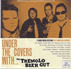The Tremolo Beer Gut - Under the Covers with...   (CD)