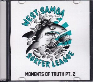 West Samoa Surfer League - Moments of Truth Pt.2   (CD)