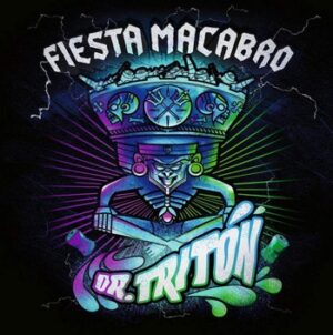 Dr. Triton - Fiesta Macabro   (7")