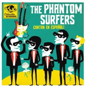 The Phantom Surfers - Cantan el Español   (7")