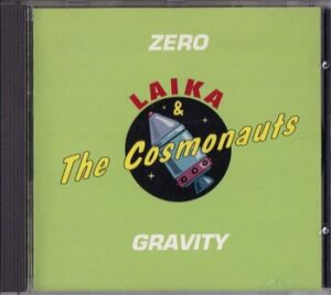 Laika & The Cosmonauts - Zero Gravity   (CD)